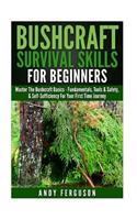 Bushcraft Survival Skills for Beginners