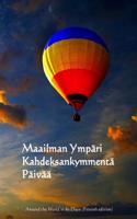 Maailman Ympari Kahdeksankymmenta Paivaa: Around the World in 80 Days (Finnish Edition)