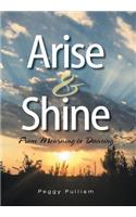 Arise & Shine