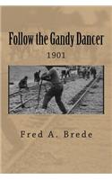 Following the Gandy Dancers