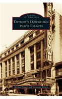 Detroit's Downtown Movie Palaces