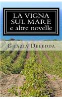 La Vigna Sul Mare E Altre Novelle