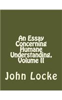 Essay Concerning Humane Understanding, Volume II: (English)