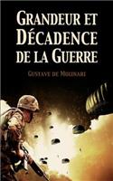 Grandeur et décadence de la guerre