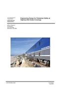 Engineering Design for Pedestrian Safety at Highway-Rail Grade Crossings