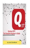 Quicken 2017: The Complete Beginner's Guide