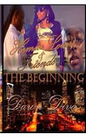 The Beginning: (Homies, Lovers & Friends)