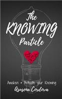 The KNOWING Particle
