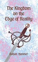 Kingdom on the Edge of Reality