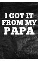 I Got It From My Papa