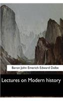 Lectures on Modern history
