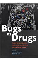 Bugs as Drugs