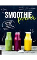 Smoothie Power: 80 Power-Packed Smoothie Recipes for Every Day and Everyone