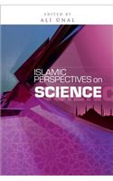 Islamic Perspectives on Science