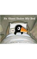 No Ghost Under My Bed