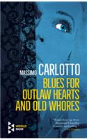Blues for Outlaw Hearts and Old Whores
