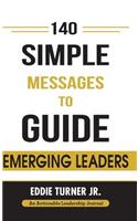 140 Simple Messages To Guide Emerging Leaders