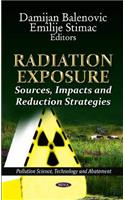 Radiation Exposure: Sources, Impacts, and Reduction Strategies