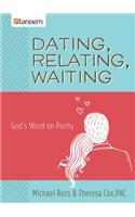 Dating, Relating, Waiting: God's Word on Purity