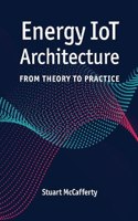 Energy Iot Architecture: From Theory to Practice