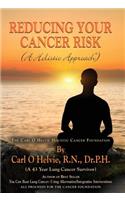 REDUCING YOUR CANCER RISK (A Holistic Approach)