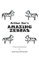 Arthur Zar's Amazing Zebras