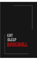 Eat Sleep baseball Repeat journal