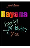 Dayana: Happy Birthday To you Sheet 9x6 Inches 120 Pages with bleed - A Great Happy birthday Gift