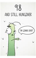 98 & Still Hungover