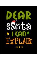 Dear Santa I can Explain: A No-Stress, Ruled Journal for Adult (Christmas Journal for Teen Girls and Moms, DAD Diary for Tween Girls)