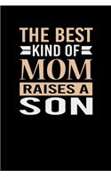 The Best Kind Of Mom Raises A Son