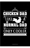 Chicken Dad Like A Normal Dad Only Cooler: Address Book(1469 Address Book)