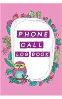 Phone Call Log Book: Cute Owls Phone Call Log Book, Great Accessories & Gift Idea for Owls lover, Track Phone Calls Messages with This Unique Logbook notebook for Busine