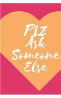 please ask someone else Journal, Blank notebook 6