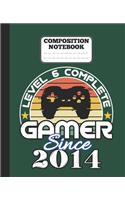 Composition Notebook - Level 6 complete Gamer Since 2014