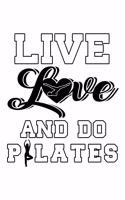 Live Love and Do Pilates