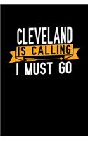 Cleveland is calling I Must go