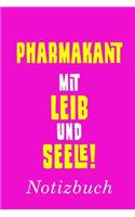 Pharmakant Mit Leib Und Seele Notizbuch: - Notizbuch mit 110 linierten Seiten - Format 6x9 DIN A5 - Soft cover matt -