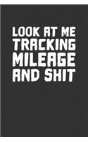 Vehicle Mileage Journal Look At Me Tracking Mileage And Shit