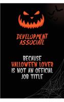 Development Associate Because Halloween Lover Is Not An Official Job Title