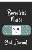 Bariatrics Nurse Goal Journal: Goal Prompts Journal and Planner Undated For Nurses