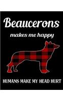 Beauceron Make Me Happy Humans Make My Head Hurt: Dog Breed Notebook 2020 Monthly Planner Dated Journal 8" x 10" 110 pages