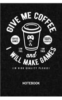 Give Me Coffee And I Will Make Games
