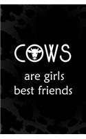 Cows Are Girls Best Friends: Notebook Journal Composition Blank Lined Diary Notepad 120 Pages Paperback Black Animal Print Cow