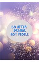 Go After Dreams Not People: Notebook Journal Composition Blank Lined Diary Notepad 120 Pages Paperback Purple Light Glitter Day Dream