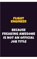 Flight Engineer, Because Freaking Awesome Is Not An Official Job Title