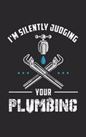 I'm Silently Judging Your Plumbing: 120 Pages I 6x9 I Cornell Notes