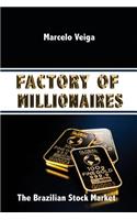 Factory of Millionaires