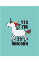 Yes I'm 99% unicorn: 99% unicorn on green cover and Lined pages, Extra large (8.5 x 11) inches, 110 pages, White paper(7 99% Unicorn on Green Notebook)