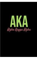 AKA Alpha Kappa Alpha: Blank Lined Journal Alpha Kappa Alpha gift for a soror; Gift for sisterhood or future soror